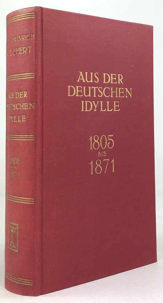 Abbildung von "Aus der deutschen Idylle. Szenen der Reichsgeschichte von 1805 bis 1871."