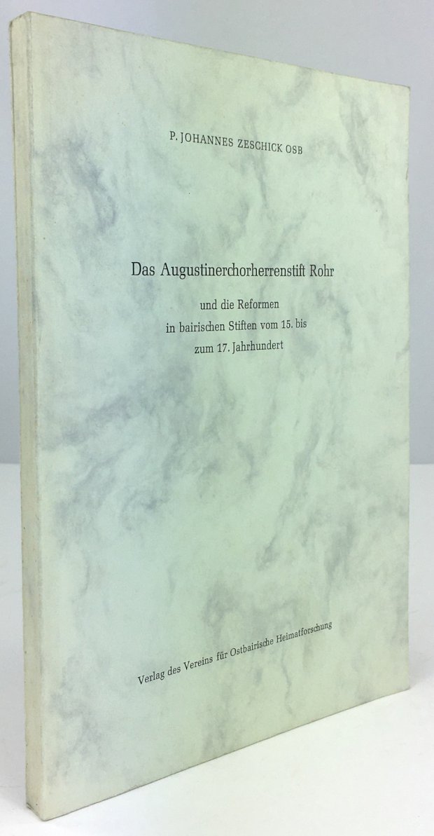 Abbildung von "Das Augustinerchorherrenstift Rohr und die Reformen in bairischen Stiften vom 15. bis zum 17. Jahrhundert."
