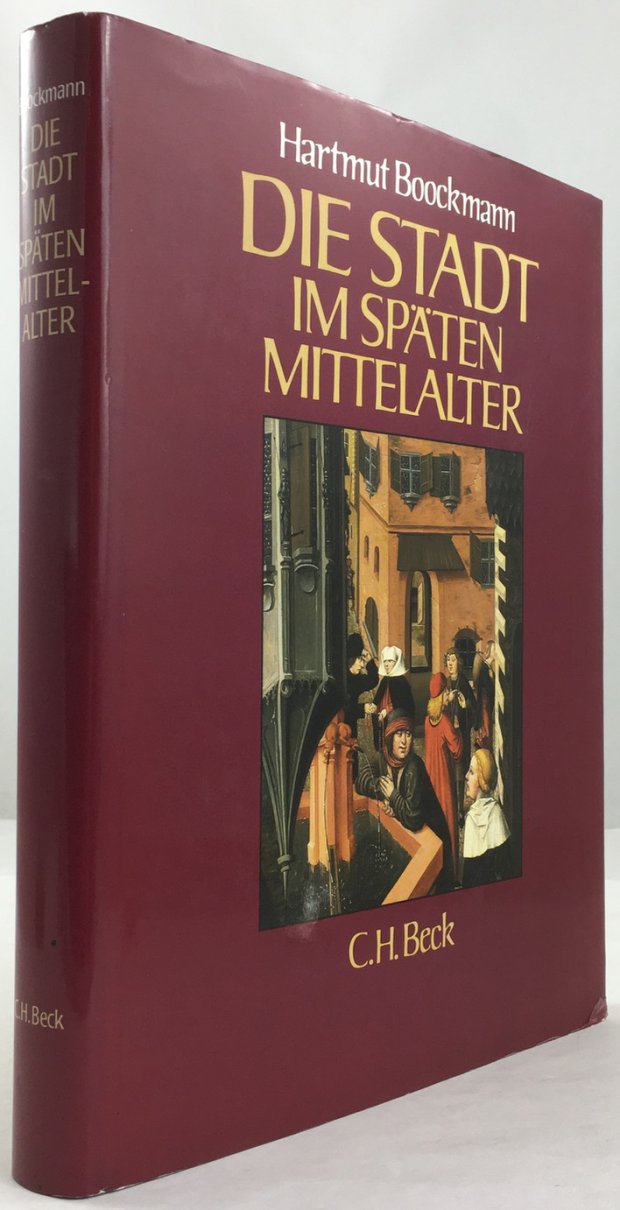Abbildung von "Die Stadt im späten Mittelalter. Mit 521 Abbildungen. 3., durchgesehene Auflage."
