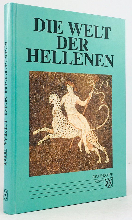 Abbildung von "Die Welt der Hellenen. 4., neubearbeitete und erweiterte Auflage."