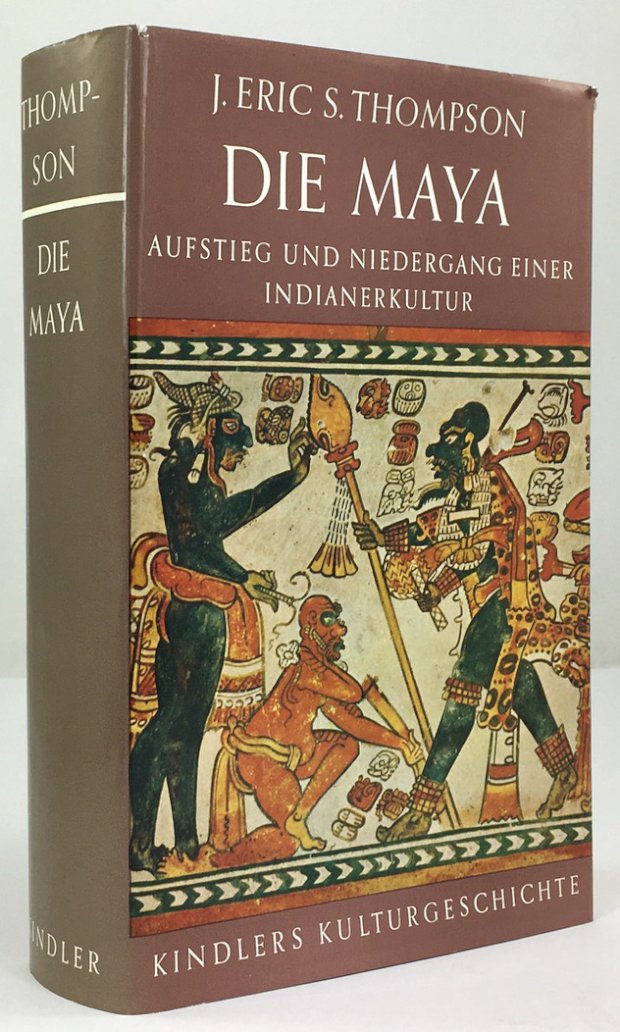 Abbildung von "Die Maya. Aufstieg und Niedergang einer Indianerkultur. Mit einem Geleitwort von Gerdt Kutscher..."