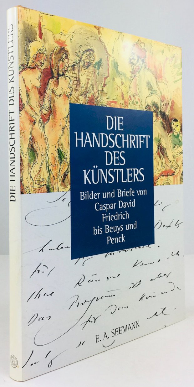 Abbildung von "Die Handschrift des Künstlers. Bilder und Briefe von Caspar David Friedrich bis Beuys und Penck..."