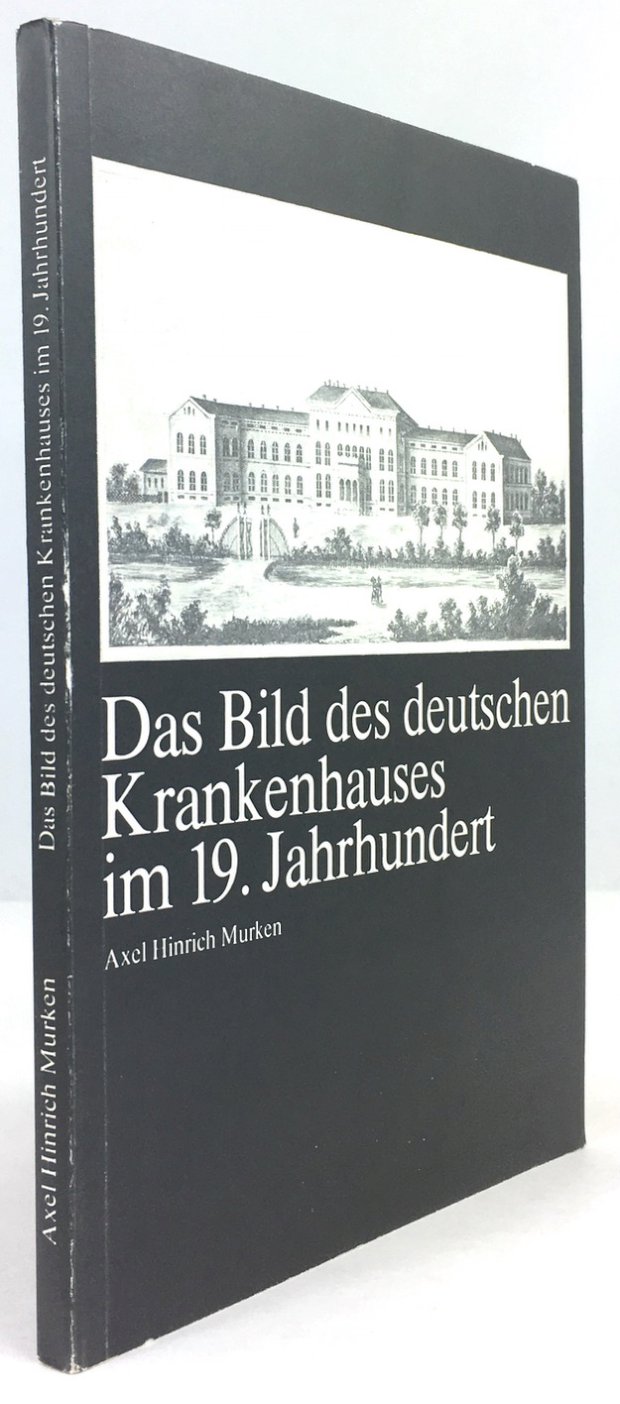 Abbildung von "Das Bild des deutschen Krankenhauses im 19. Jahrhundert. Mit 52 Abbildungen und einem Vorwort von Peter Berghaus."
