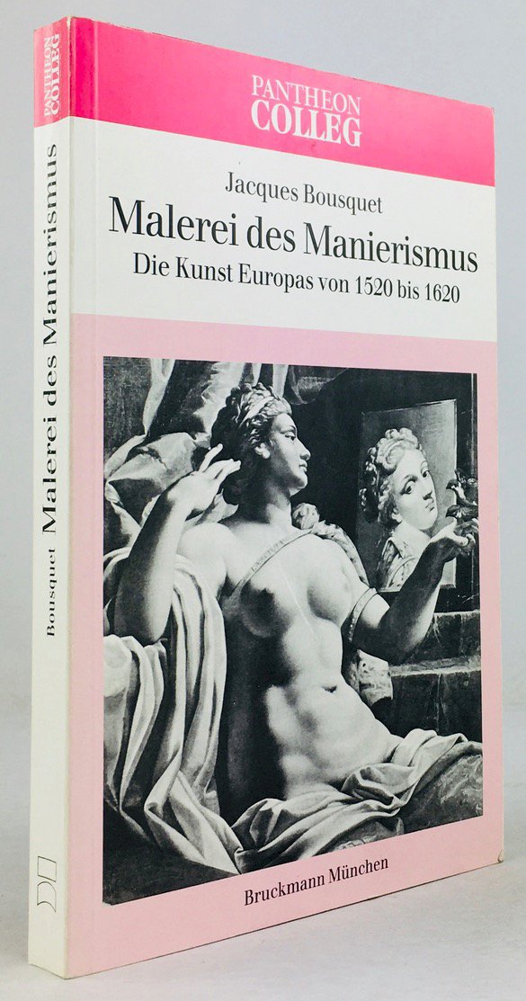 Abbildung von "Malerei des Manierismus. Die Kunst Europas von 1520 bis 1620. Überarbeitet und mit einem Beitrag von Curt Grützmacher..."