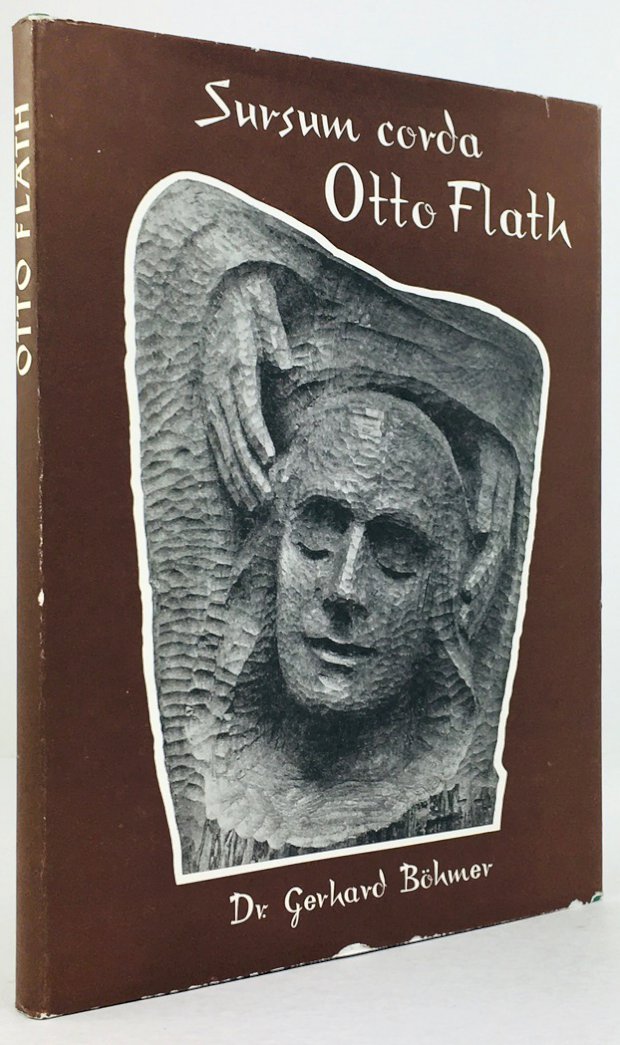 Abbildung von ""Sursum corda ..." Otto Flath. Mit 85 Abbildungen und 1 Farbbild. 2. Auflage."