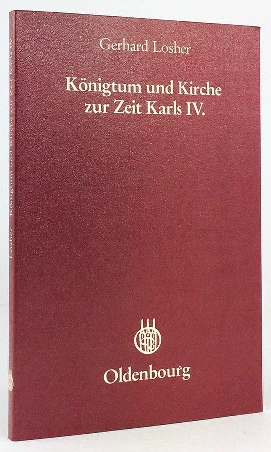 Abbildung von "Königtum und Kirche zur Zeit Karls IV. Ein Beitrag zur Kirchenpolitik im Spätmittelalter."