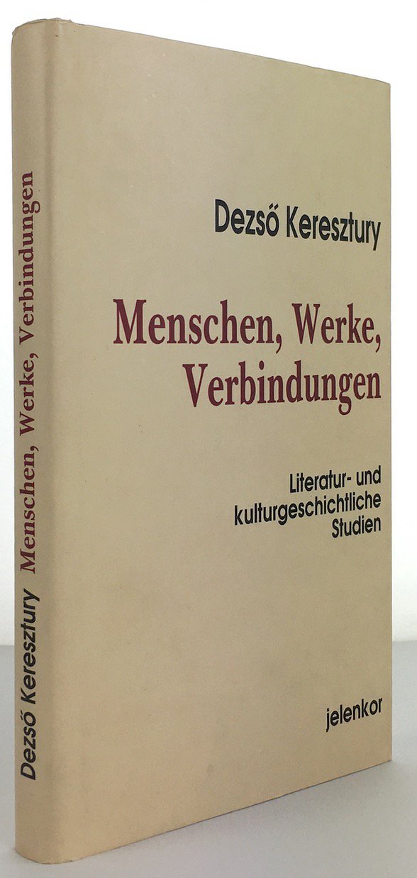 Abbildung von "Menschen, Werke, Verbindungen. Literatur- und kulturgeschichtliche Studien. Herausgegeben von Eve-Marie Kallen."