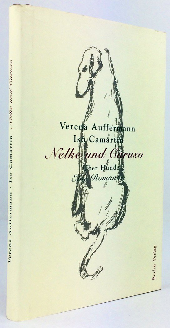 Abbildung von "Nelke und Caruso. Über Hunde - Eine Romanze."