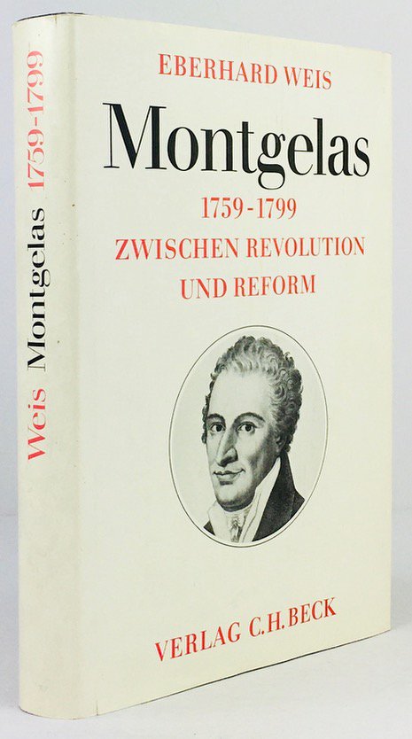 Abbildung von "Montgelas. 1759 - 1799. Zwischen Revolution und Reform."