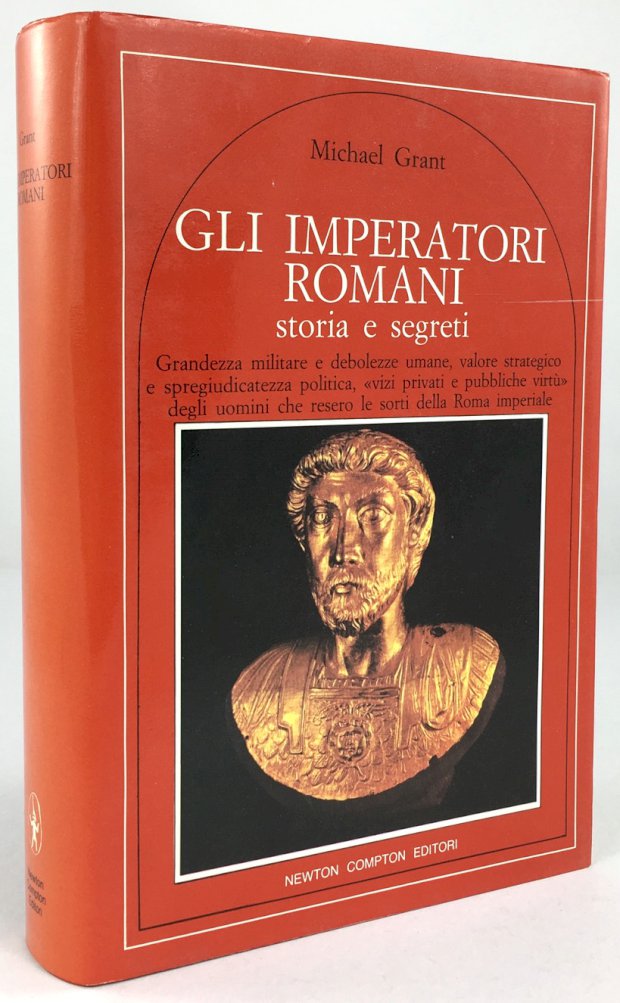 Abbildung von "Gli imperatori romani. Storia e segreti. Grandezza militare e debolezze umane,..."