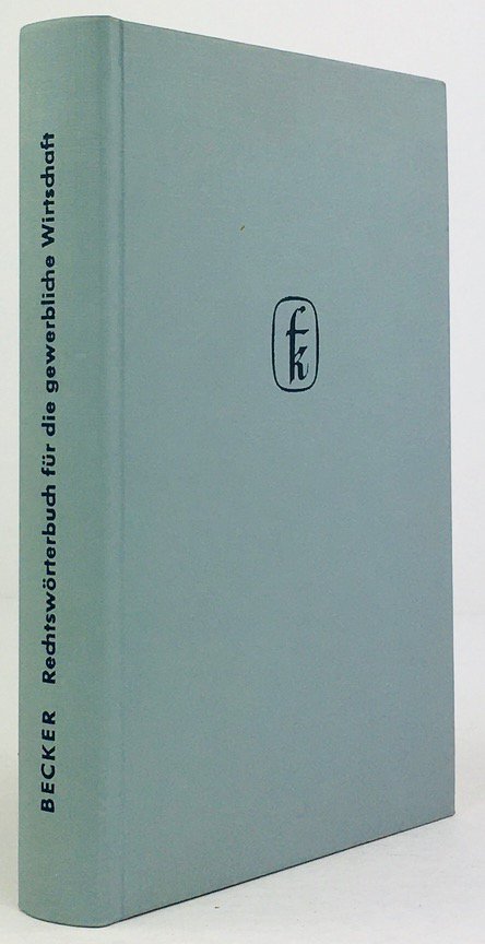 Abbildung von "Rechtswörterbuch für die gewerbliche Wirtschaft. Deutsch - Englisch - Französisch mit dreisprachigem Index."