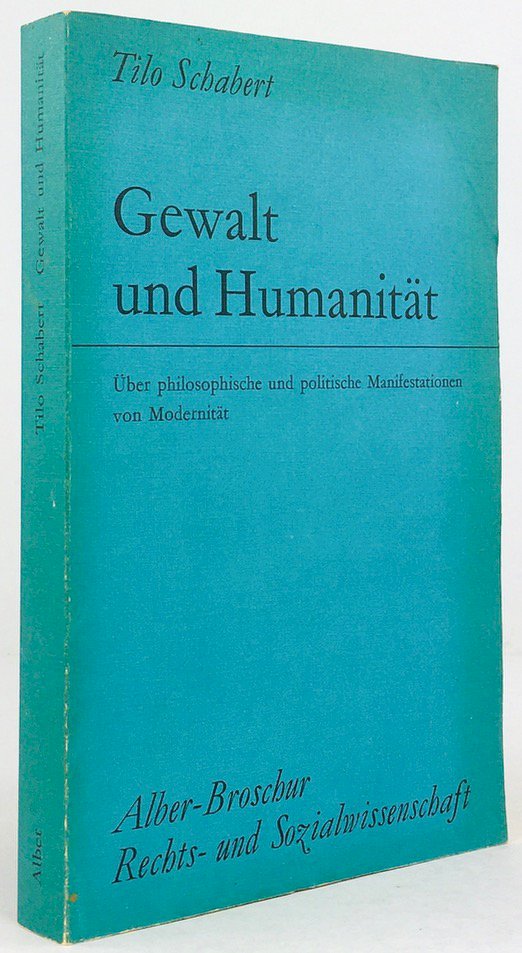 Abbildung von "Gewalt und Humanität. Über philosophische und politische Manifestationen von Modernität."