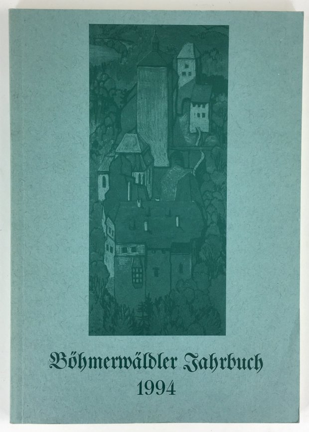 Abbildung von "Böhmerwäldler Jahrbuch 1994. Herausgegeben vom Deutschen Böhmerwaldbund e. V. Heimatverband der Böhmerwäldler."