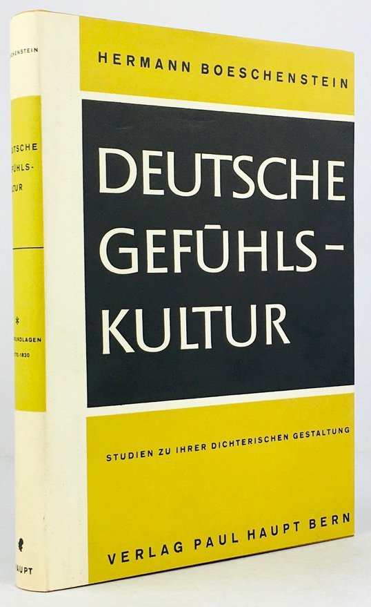 Abbildung von "Deutsche Gefühlskultur. Studien zu ihrer dichterischen Gestaltung. 1. Band: Die Grundlagen..."