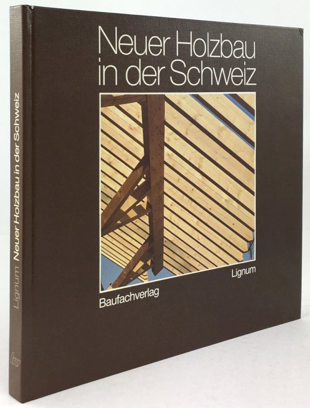 Abbildung von "Neuer Holzbau in der Schweiz. Mit Tradition und Erfahrung zu neuen Gestaltungen in Holz..."