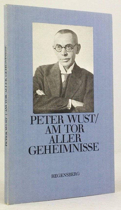 Abbildung von "Am Tor aller Geheimnisse. Gedanken Peter Wusts herausgegeben von Hermann Westhoff."