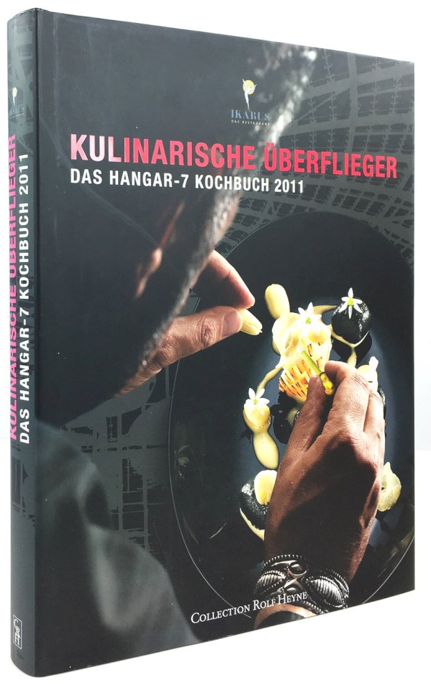 Abbildung von "Kulinarische Überflieger. Das Hangar - 7 Kochbuch 2011."