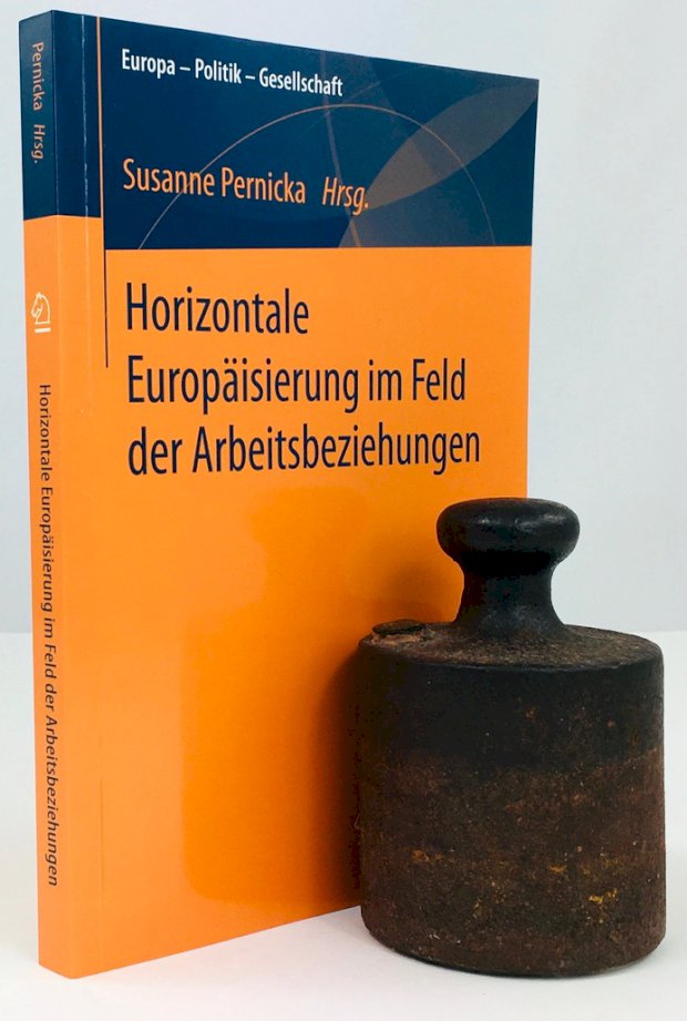 Abbildung von "Horizontale Europäisierung im Feld der Arbeitsbeziehungen."