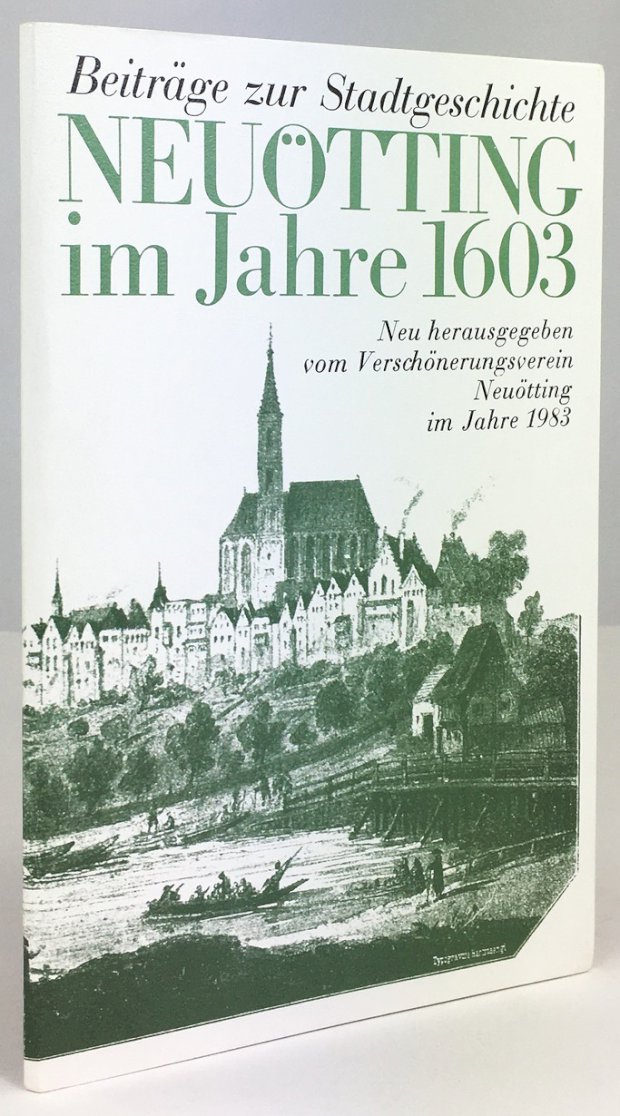Abbildung von "Neuötting im Jahre 1603. Geschichtliche Studie aus dem Leben Neuöttings vor 300 Jahren..."