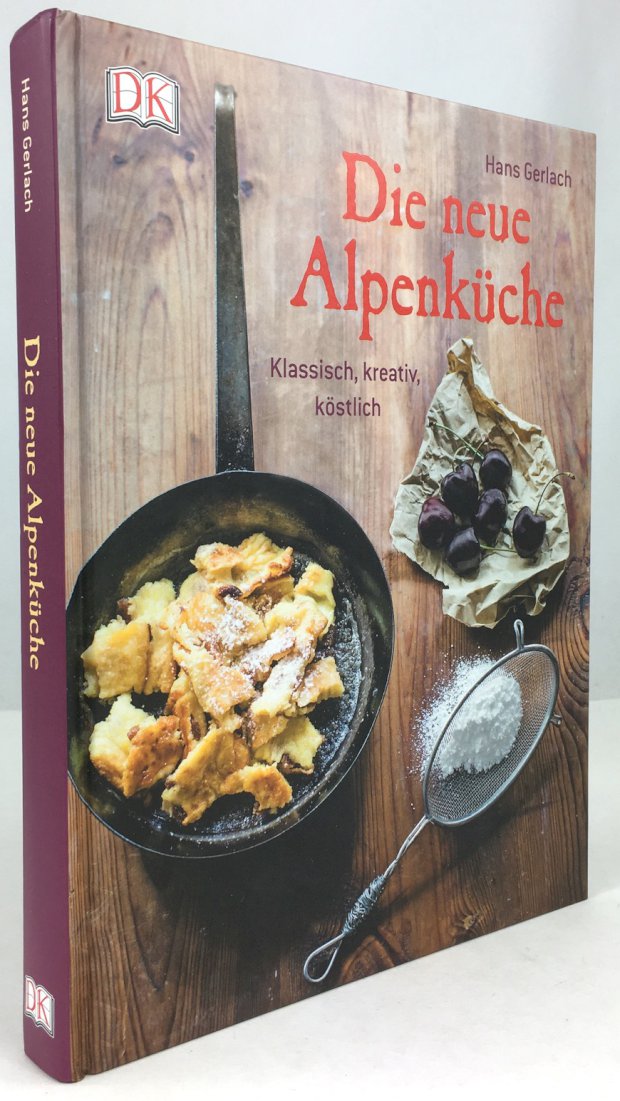 Abbildung von "Die neue Alpenküche. Klassisch, kreativ, köstlich. Fotos von Hans Gerlach und Silvio Knezevic."
