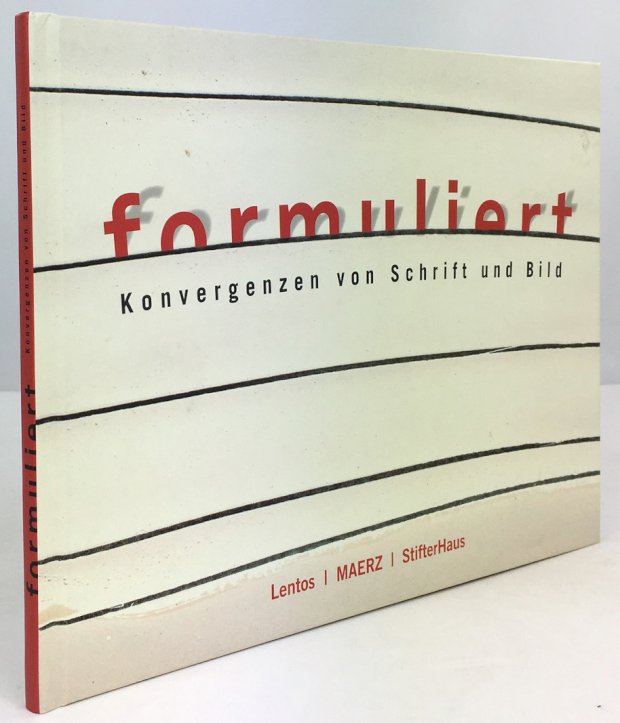 Abbildung von "formuliert. Konvergenzen von Schrift und Bild. Herausgeber : Lentos Kunstmuseum Linz /..."