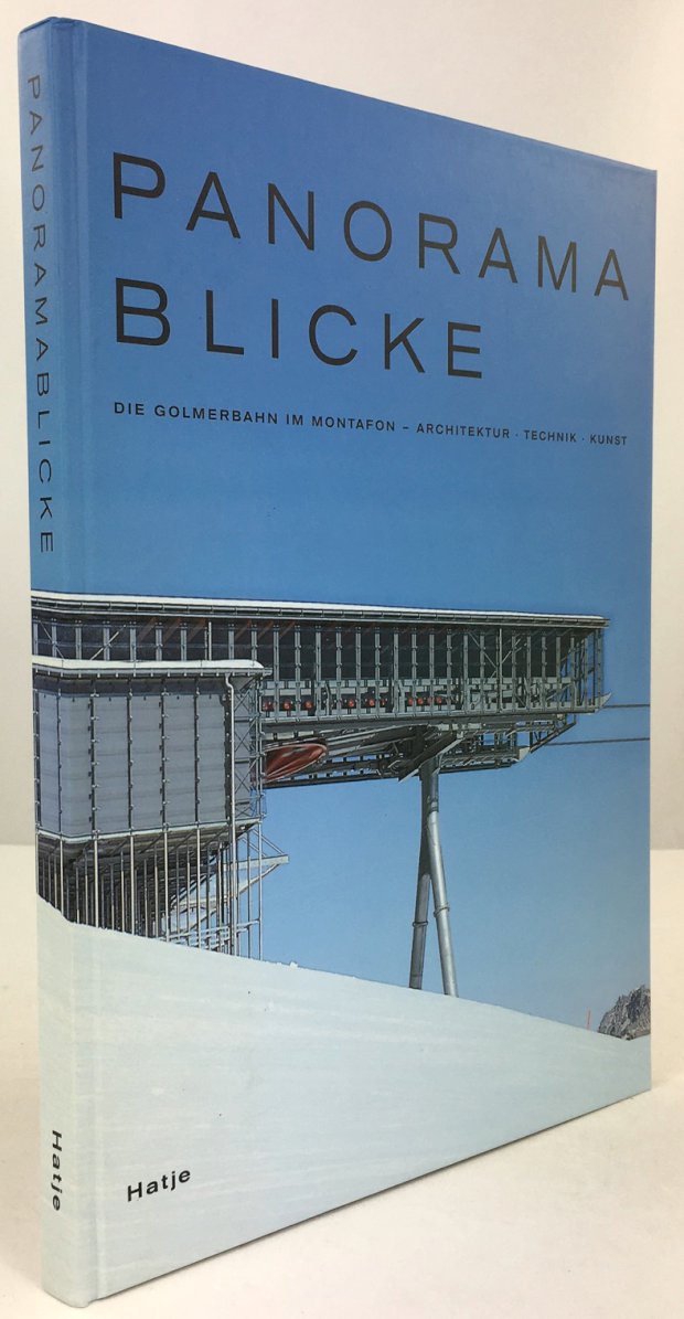 Abbildung von "Panoramablicke. Die Golmerbahn im Montafon. Architektur - Technik - Kunst..."