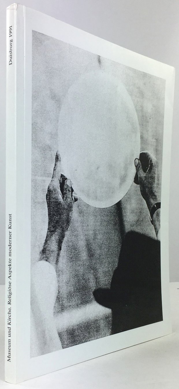 Abbildung von "Museum und Kirche. Religiöse Aspekte moderner Kunst. (Katalog zur Ausstellung vom 15. April bis 20. Mai 1991)."