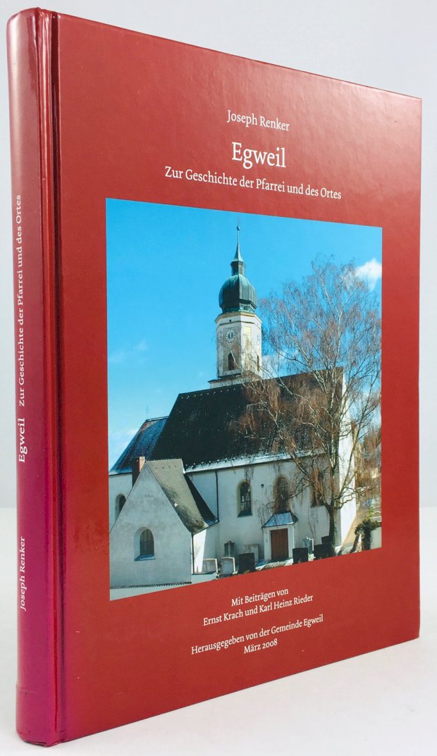 Abbildung von "Egweil. Zur Geschichte der Pfarrei und des Ortes. Mit Beiträgen von Ernst Krach und Karl Heinz Rieder."