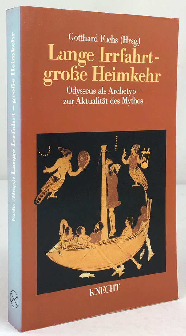 Abbildung von "Lange Irrfahrt - große Heimkehr. Odysseus als Archetyp - zur Aktualität des Mythos..."
