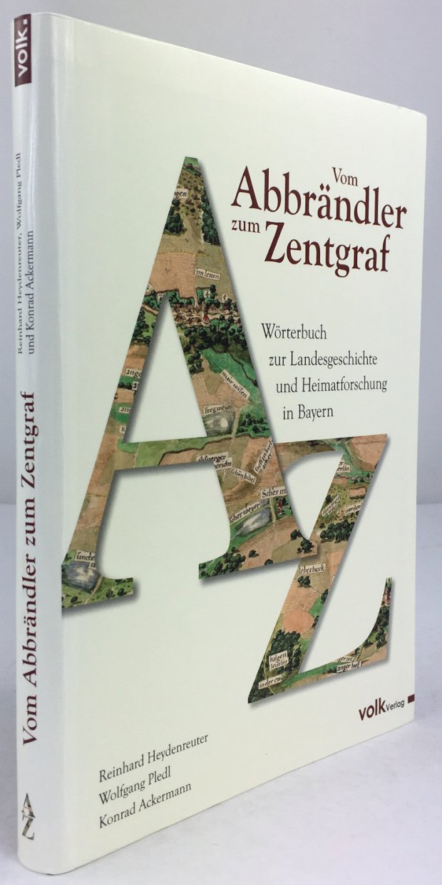 Abbildung von "Vom Abbrändler zum Zentgraf. Wörterbuch zur Landesgeschichte und Heimatforschung im Bayern..."