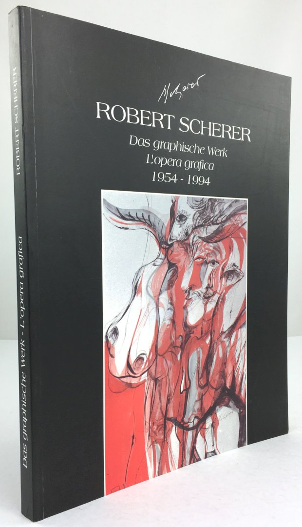 Abbildung von "Robert Scherer. Das graphische Werk. / L'opera grafica. 1954 - 1994. (Texte in dt..."