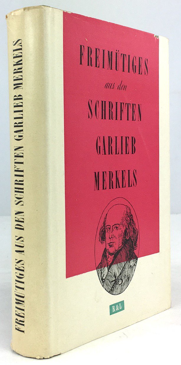 Abbildung von "Freimütiges aus den Schriften Garlieb Merkels. Mi 1 Frontispiz und 6 Faksimiles."
