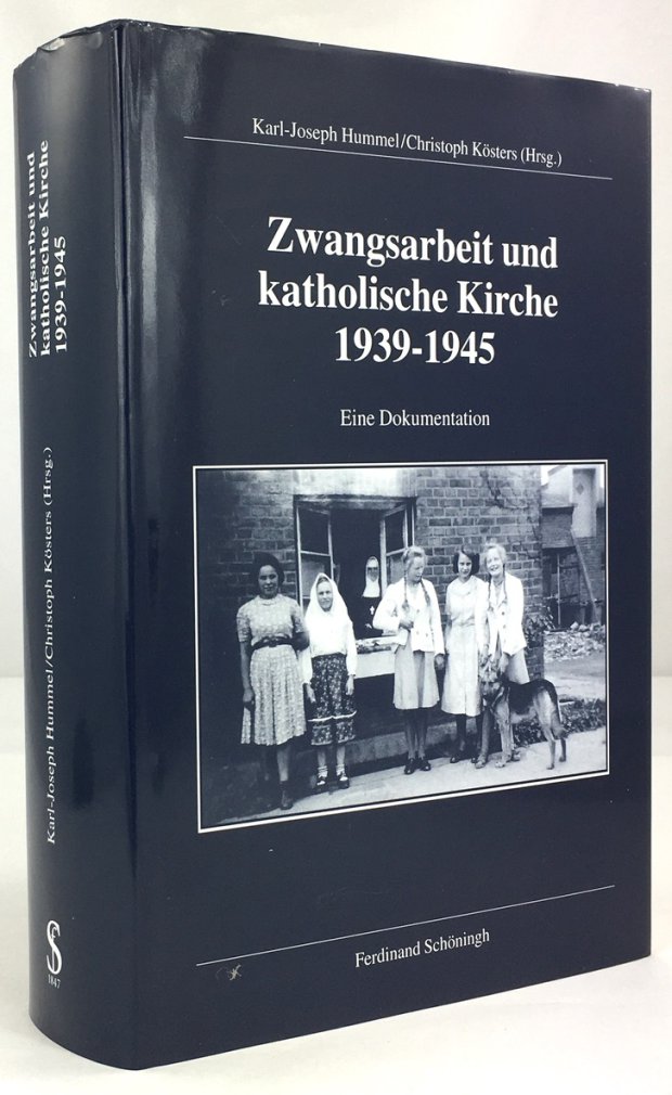 Abbildung von "Zwangsarbeit und Katholische Kirche 1939 - 1945. Geschichte und Erinnerung,..."