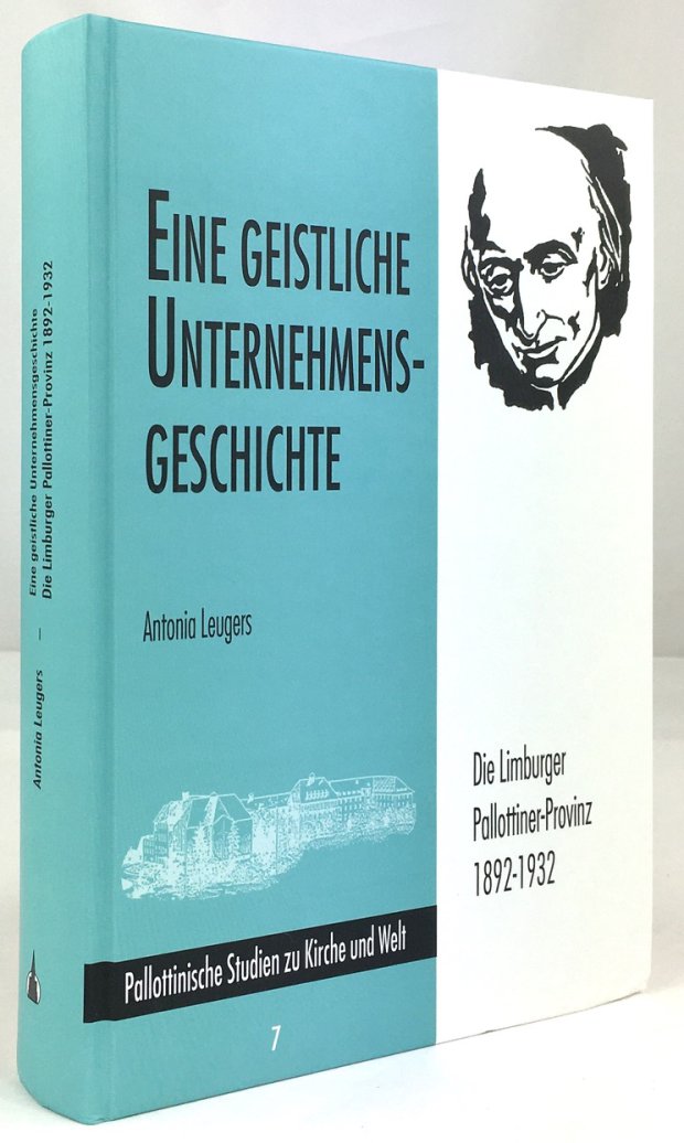 Abbildung von "Eine geistliche Unternehmensgeschichte. Die Limburger Pallottiner-Provinz 1892-1932."
