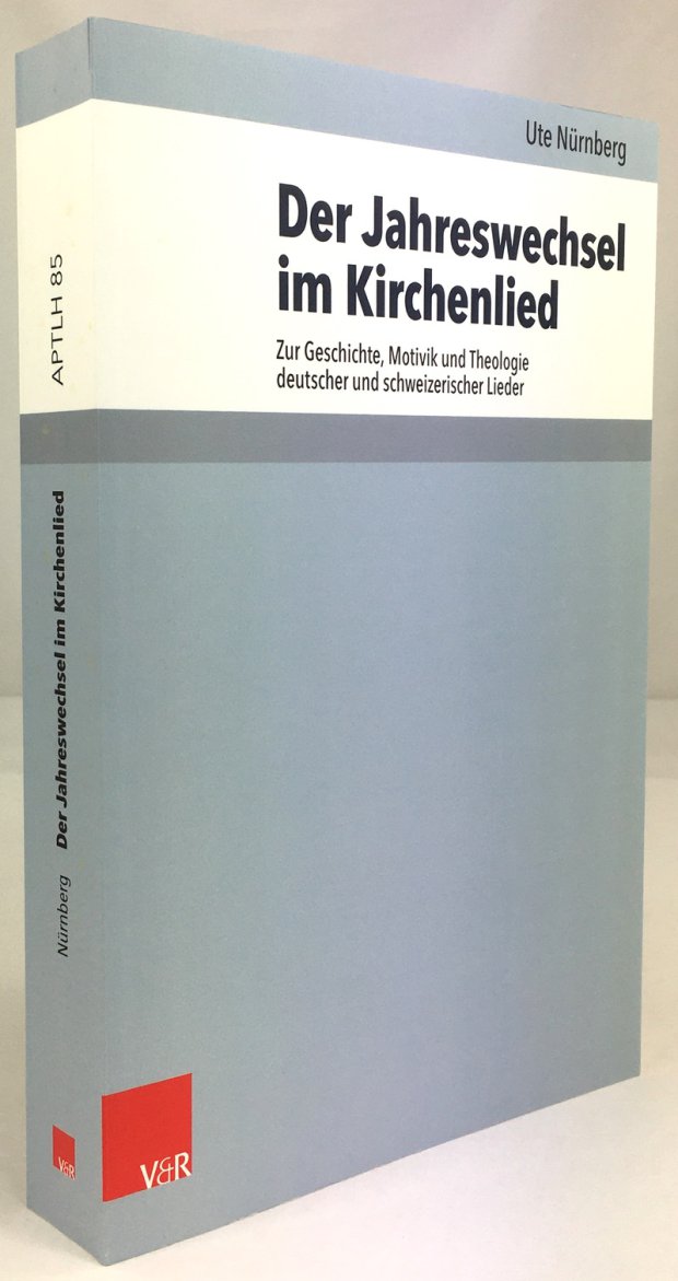 Abbildung von "Der Jahreswechsel im Kirchenlied. Zur Geschichte, Motivik und Theologie deutscher und schweizerischer Lieder."