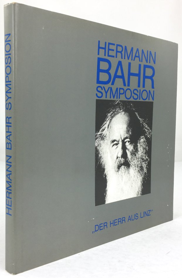 Abbildung von "Hermann-Bahr-Symposium: "Der Herr aus Linz". Im Rahmen des Internationalen Brucknerfestes Linz 1984. Bericht."