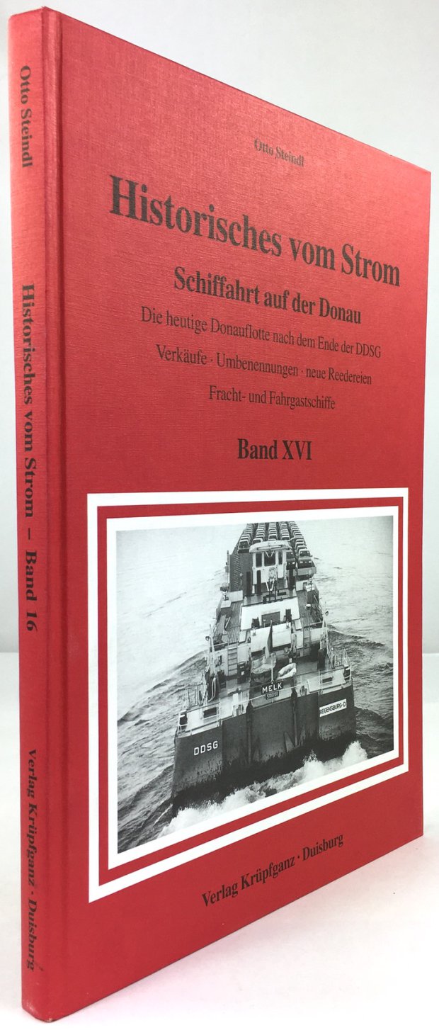 Abbildung von "Historisches vom Strom. Band XVI: Schiffahrt auf der Donau. Die heutige Donauflotte nach dem Ende des DDSG..."