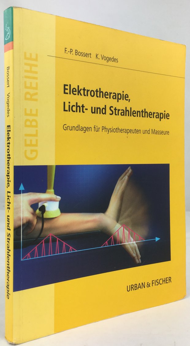 Abbildung von "Eletrotherapie, Licht- und Strahlentherapie. Grundlagen für Physiotherapeuten und Masseure. 1. Aufl."