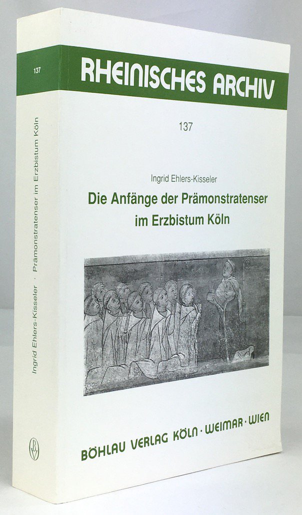 Abbildung von "Die Anfänge der Prämonstratenser im Erzbistum Köln."