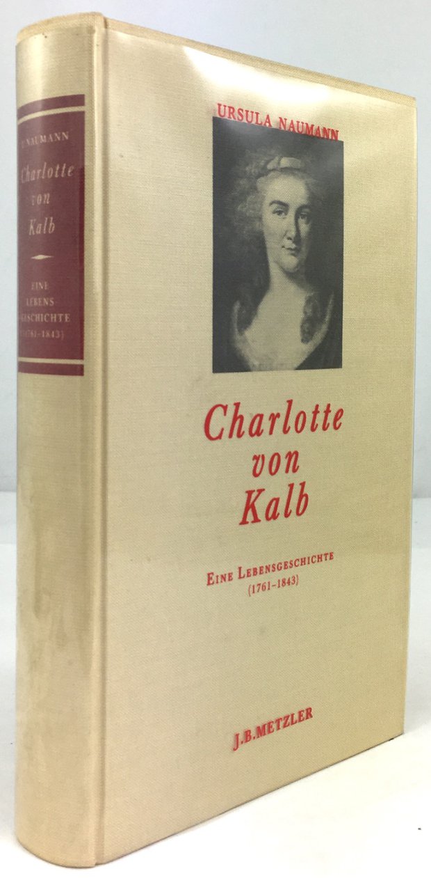 Abbildung von "Charlotte von Kalb. Eine Lebensgeschichte (1761-1843)."