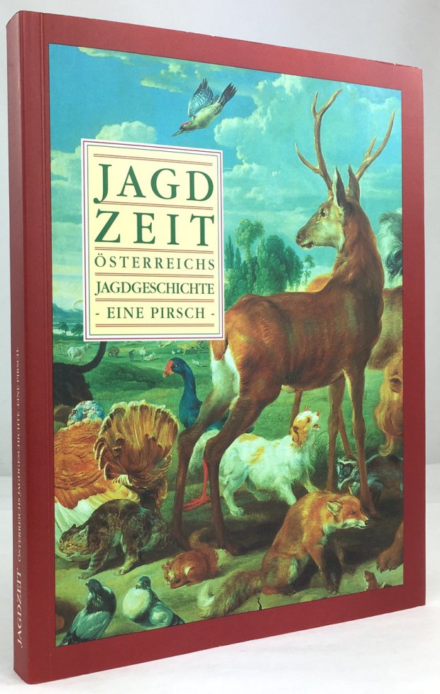 Abbildung von "Jagdzeit. Österreichs Jagdgeschichte - Eine Pirsch."
