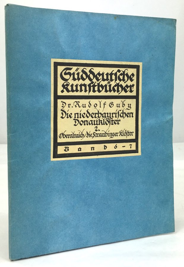 Abbildung von "Die niederbayrischen Donauklöster II. Oberaltaich. Die Straubinger Klöster."