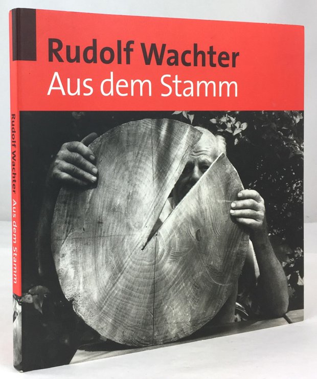 Abbildung von "Rudolf Wachter. Aus dem Stamm. Mit Beiträgen von Andreas Kühne,..."