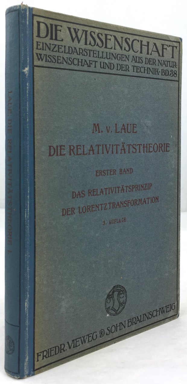 Abbildung von "Die Relativitätstheorie. Erster Band: Das Relativitätsprinzip der Lorentztransformation. Dirtte vermehrte Auflage..."