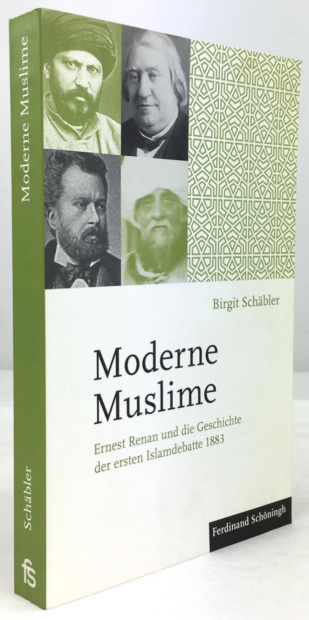 Abbildung von "Moderne Muslime. Ernest Renan und die Geschichte der ersten Islamdebatte 1883."