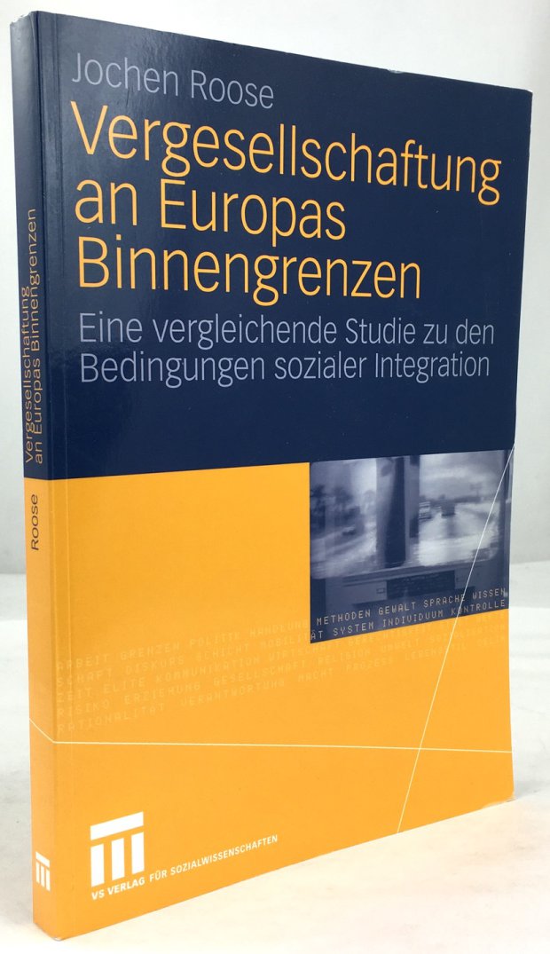 Abbildung von "Vergesellschaftung an Europas Binnengrenzen. Eine vergleichende Studie zu den Bedingungen sozialer Integration."