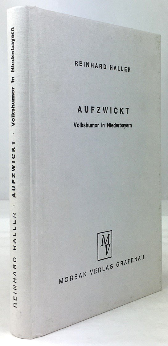 Abbildung von ""Aufzwickt". Volkshumor in Niederbayern. 600 Orts- und Landschaftsneckereien, Schwänke, Redensarten,..."