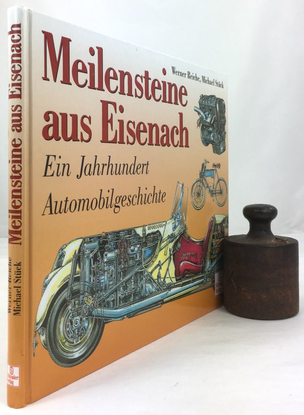 Abbildung von "Meilensteine aus Eisenach. Ein Jahrhundert Automobilgeschichte. 1. Aufl."