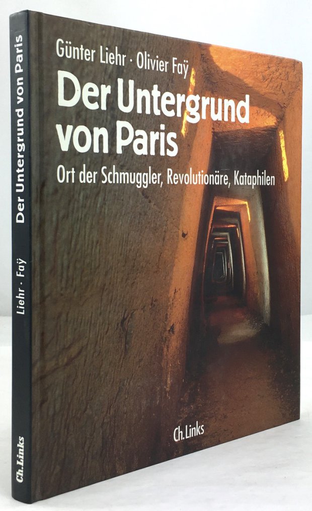 Abbildung von "Der Untergrund von Paris. Ort der Schmuggler, Revolutionäre, Kataphilen. 1. Auflage."