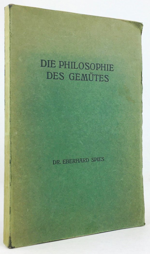 Abbildung von "Die Philosophie des Gemütes. Eine philosophisch-anthropologische Studie nach der Philosophie von Immanuel Kant und Thomas von Aquin."